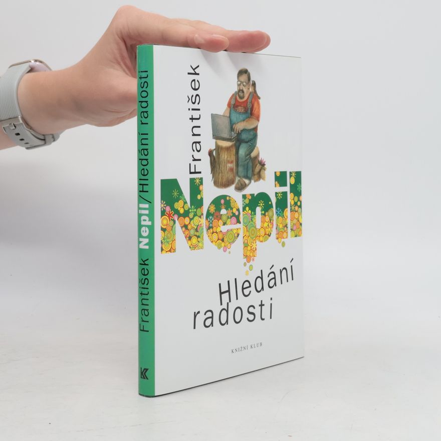 František Nepil Hledání radosti