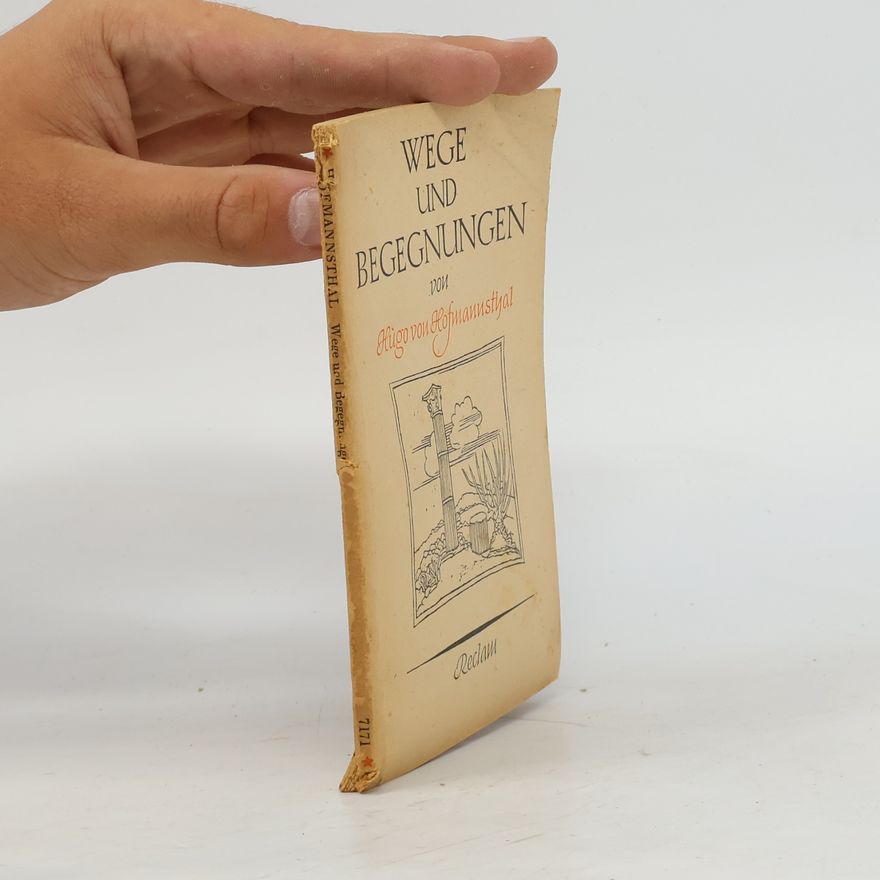 Hugo von Hofmannsthal Wege und Begegnungen