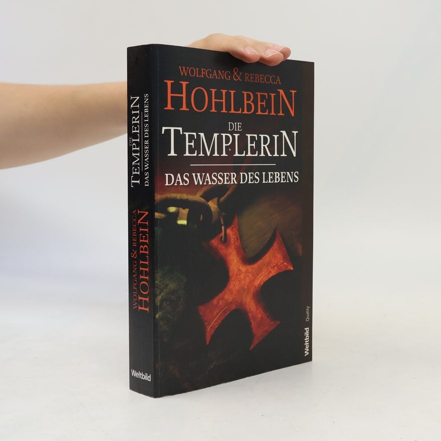 Wolfgang Hohlbein Die Templerin - das Wasser des Lebens