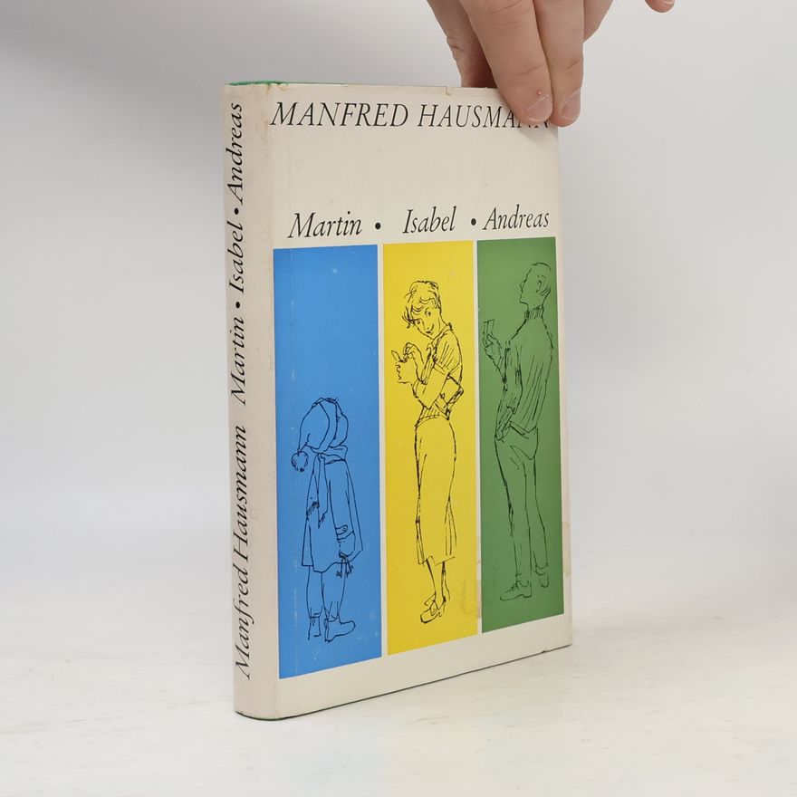 Manfred Hausmann Martin. Isabel. Andreas