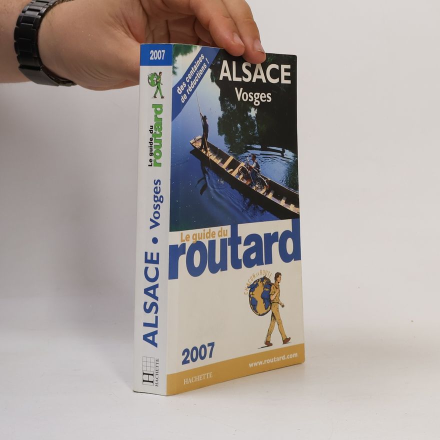 Philippe Gloaguen Le Guide du Routard - 2007: Alsace Vosges