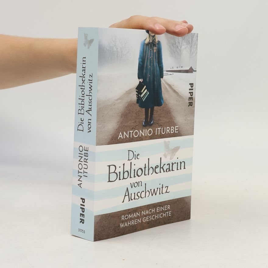 Antonio Iturbe Die Bibliothekarin von Auschwitz