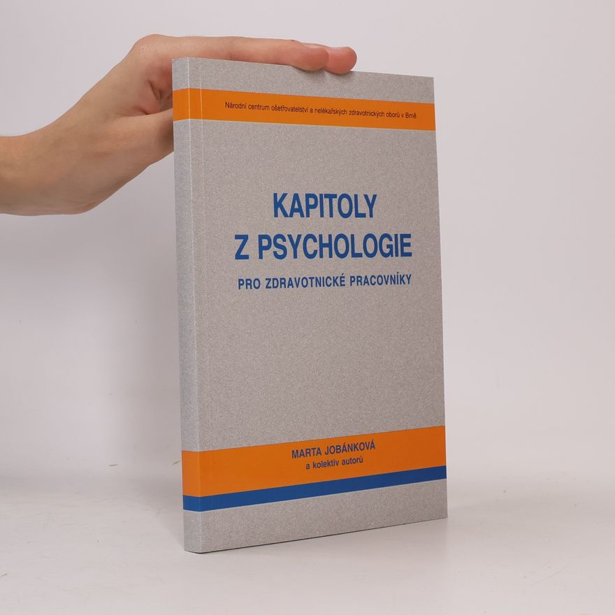 Marta Jobánková Kapitoly z psychologie pro zdravotnické pracovníky