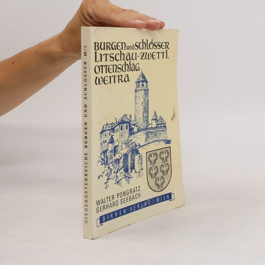 Gerhard Seebach Burgen und Schlösser Litschau-Zwettl Ottenschlag Weitra III/1