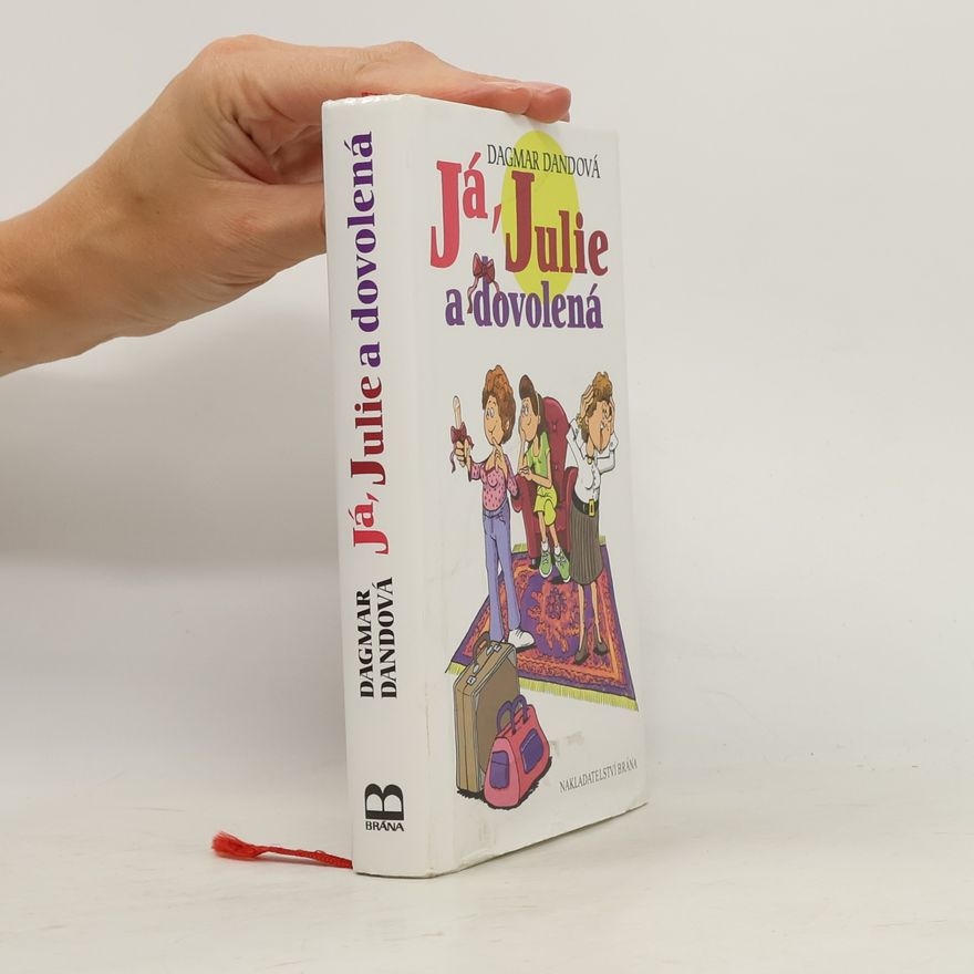 Dagmar Dandová Já, Julie a dovolená