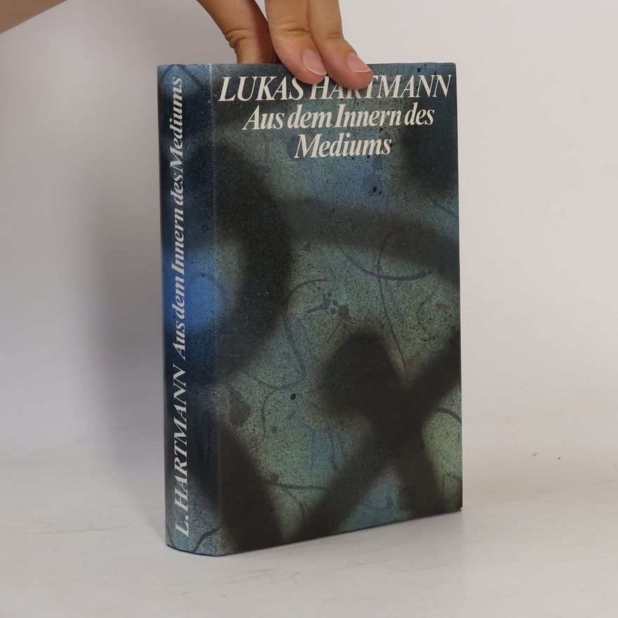Lukas Hartmann Aus dem Innern des Mediums