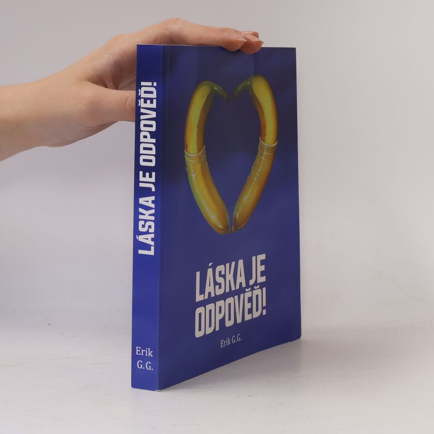 Erik G. G. Láska je odpověď