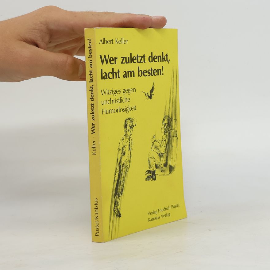 Winfried Schmidt Wer zuletzt denkt, lacht am besten!