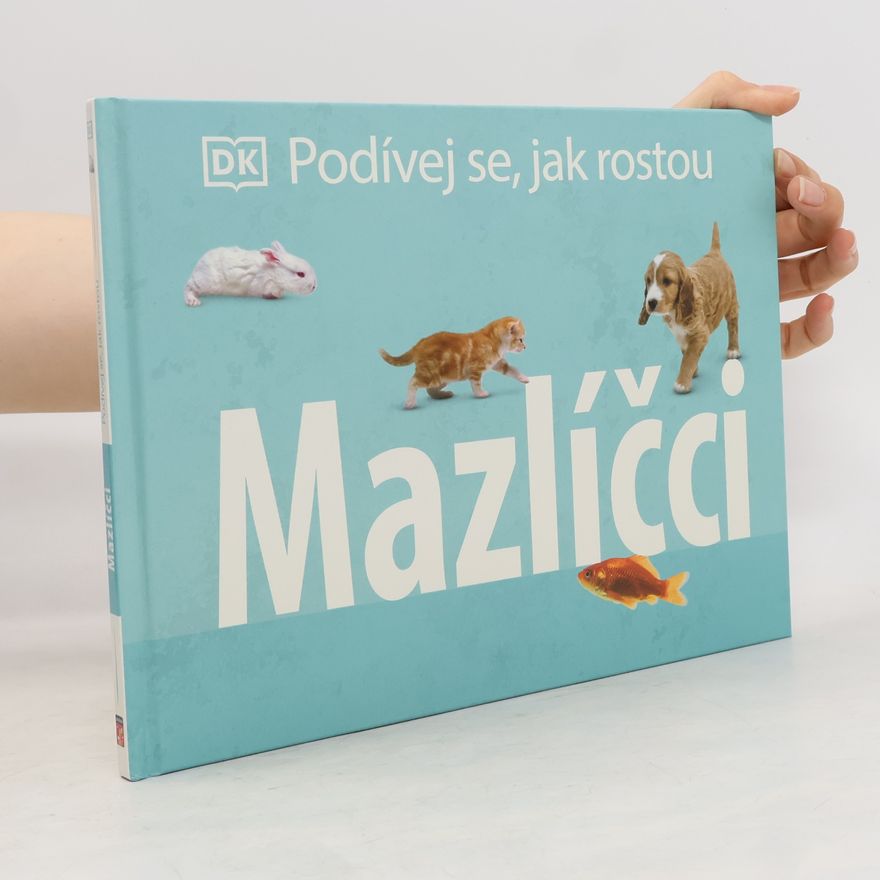 Autorenkollektiv Podívej se, jak rostou: Mazlíčci