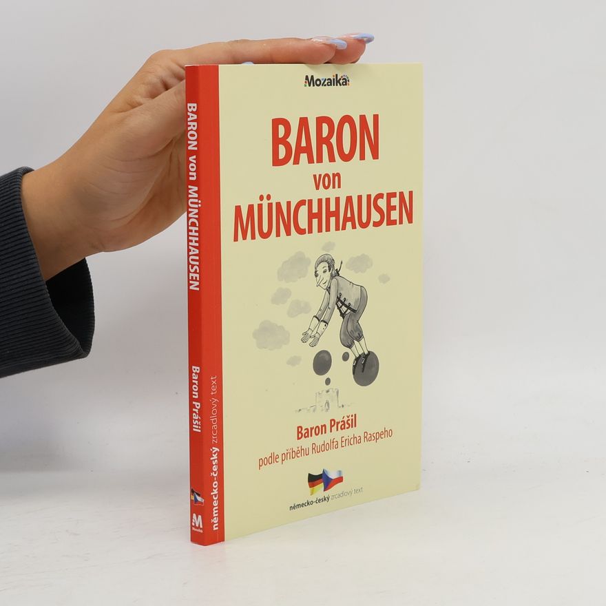 Рудольф Эрих Распе Baron von Münchhausen = Baron Prášil