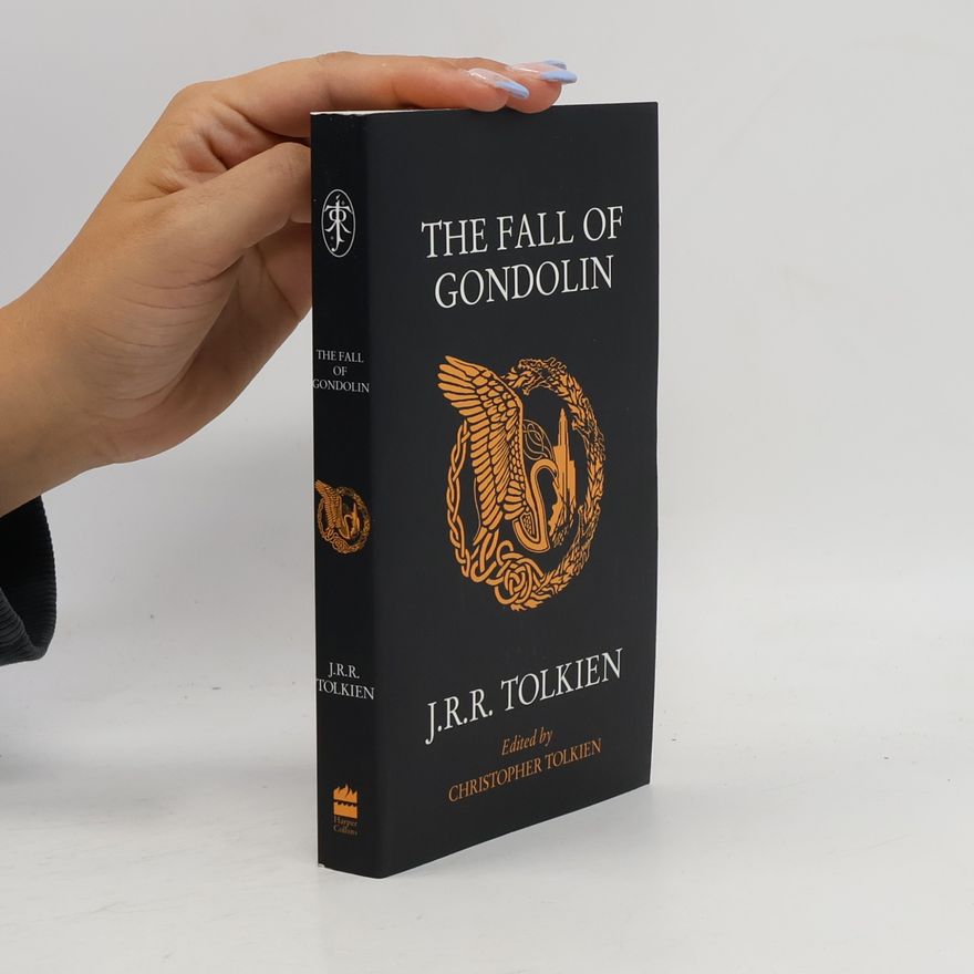J. R. R. Tolkien The Fall of Gondolin