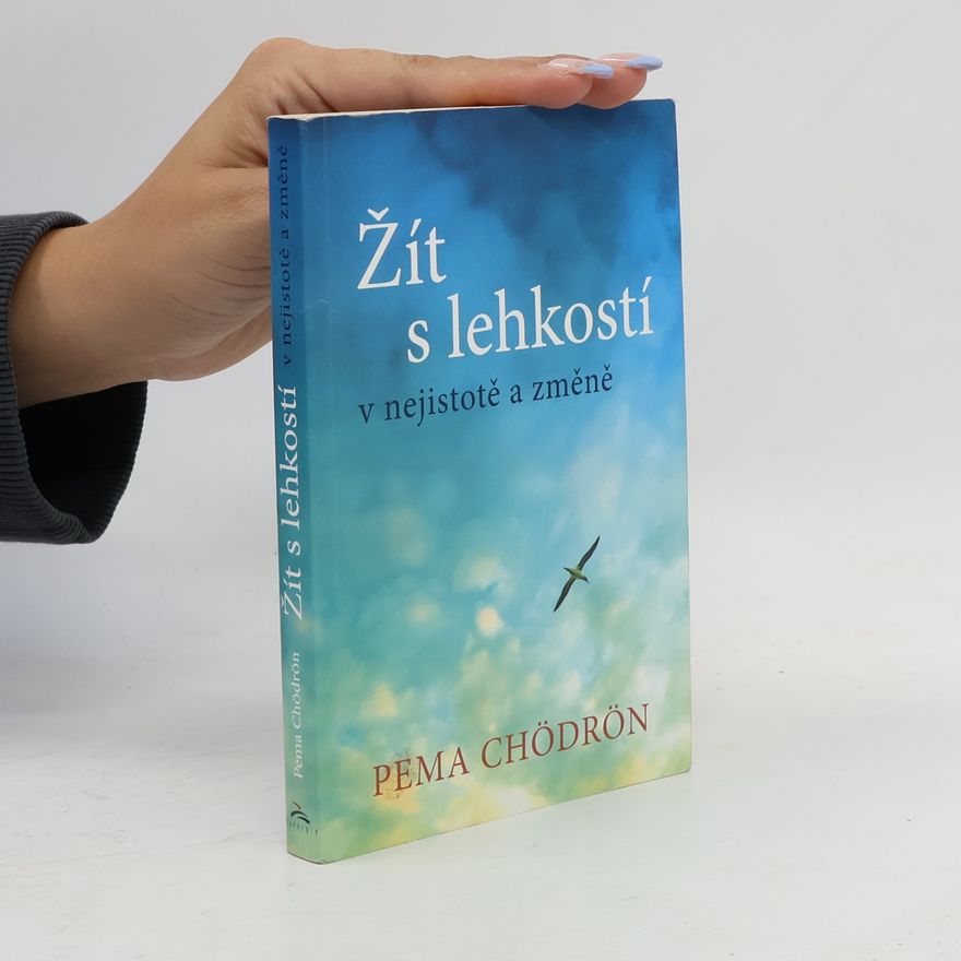 Pema Chödrön Žít s lehkostí