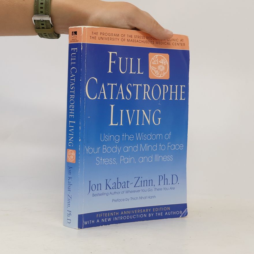 Jon Kabat-Zinn Full catastrophe living