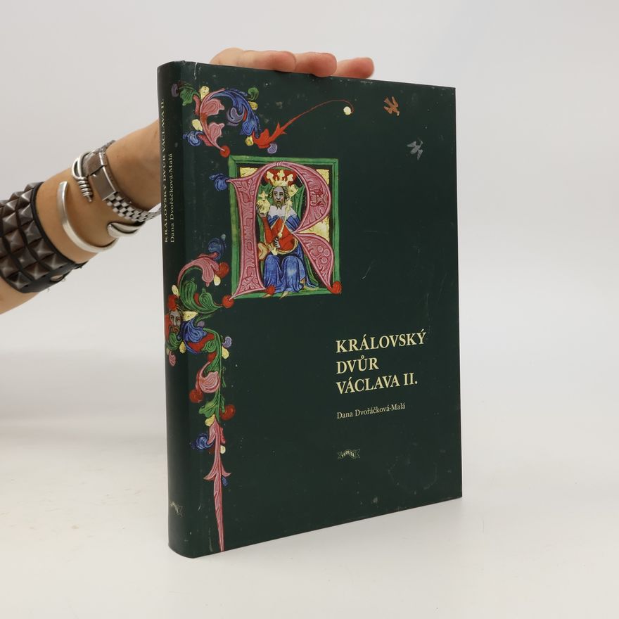 Dana Dvořáčková-Malá Královský dvůr Václava II.