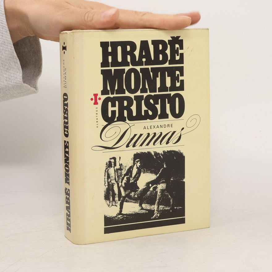 Alexandre Dumas der Ältere Hrabě Monte Cristo I