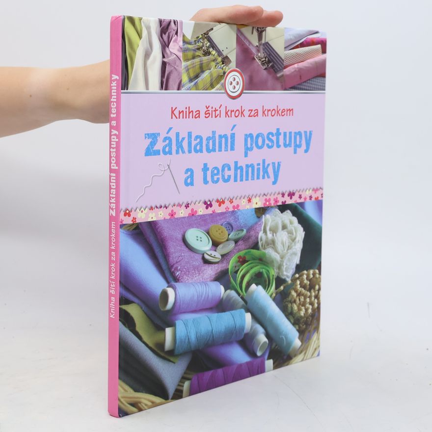 Eva Maria Heller Kniha šití krok za krokem. Základní postupy a techniky