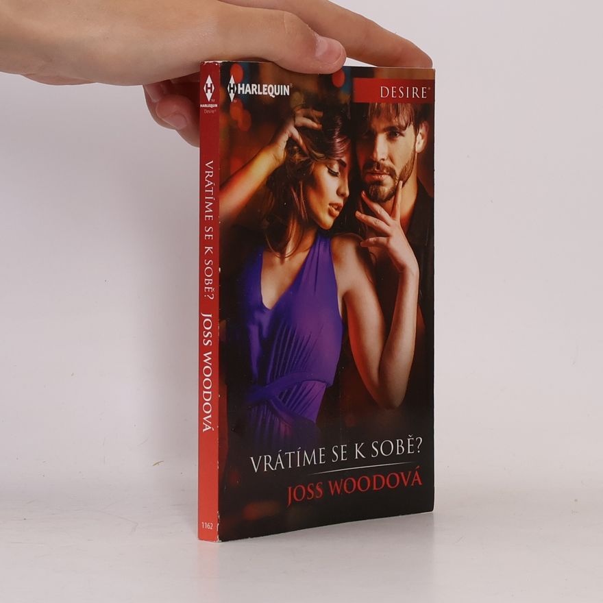 Joss Wood Desire - 1162: Vrátíme se k sobě?