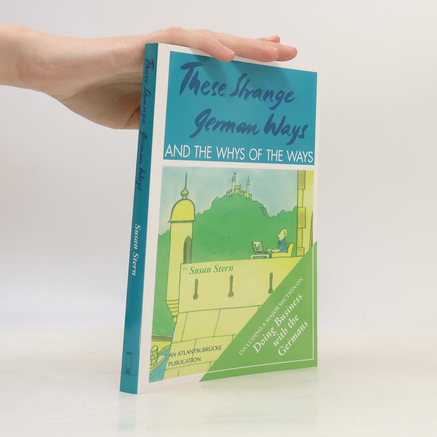 Susan Stern These strange German ways and the whys of the ways