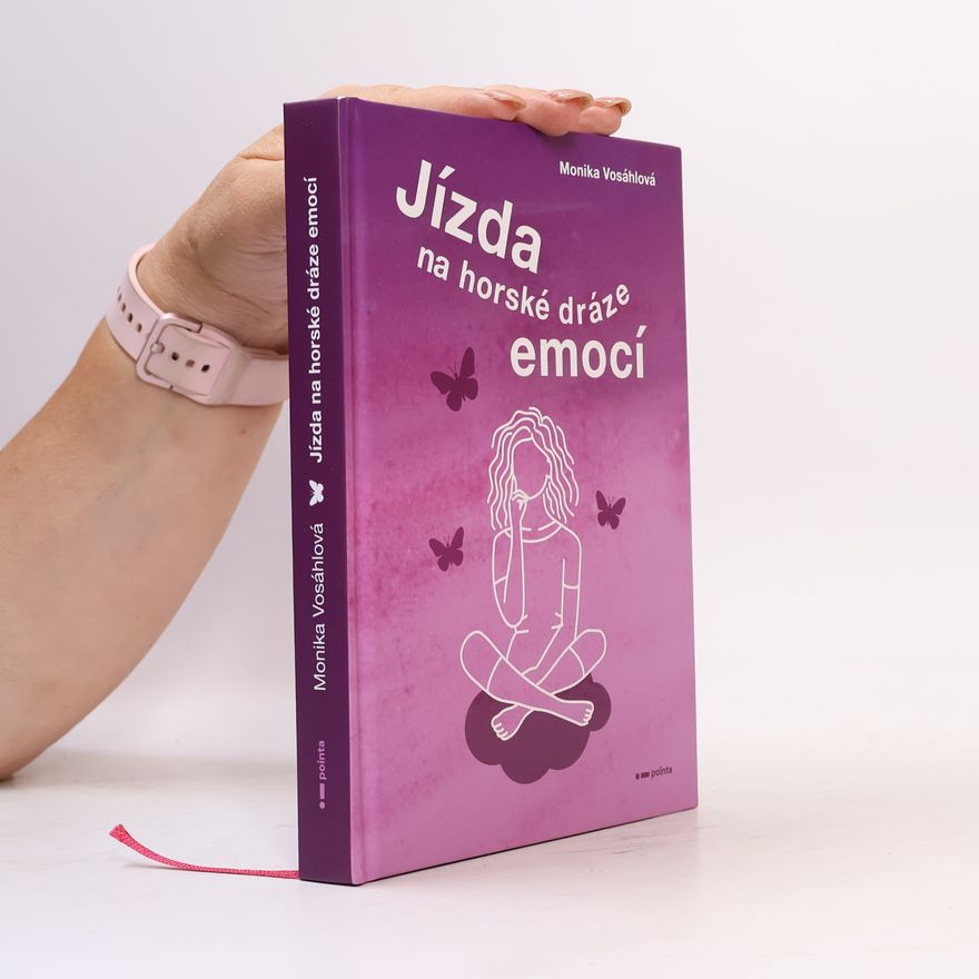 Monika Vosáhlová Jízda na horské dráze emocí