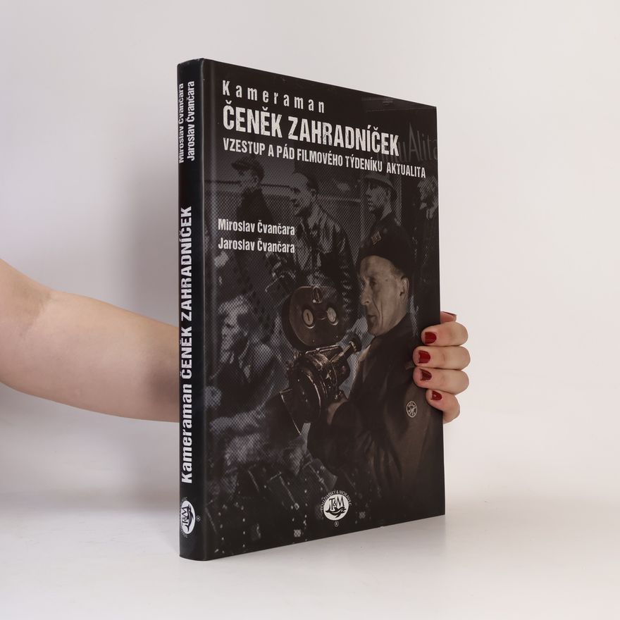 Miroslav Čvančara Kameraman Čeněk Zahradníček