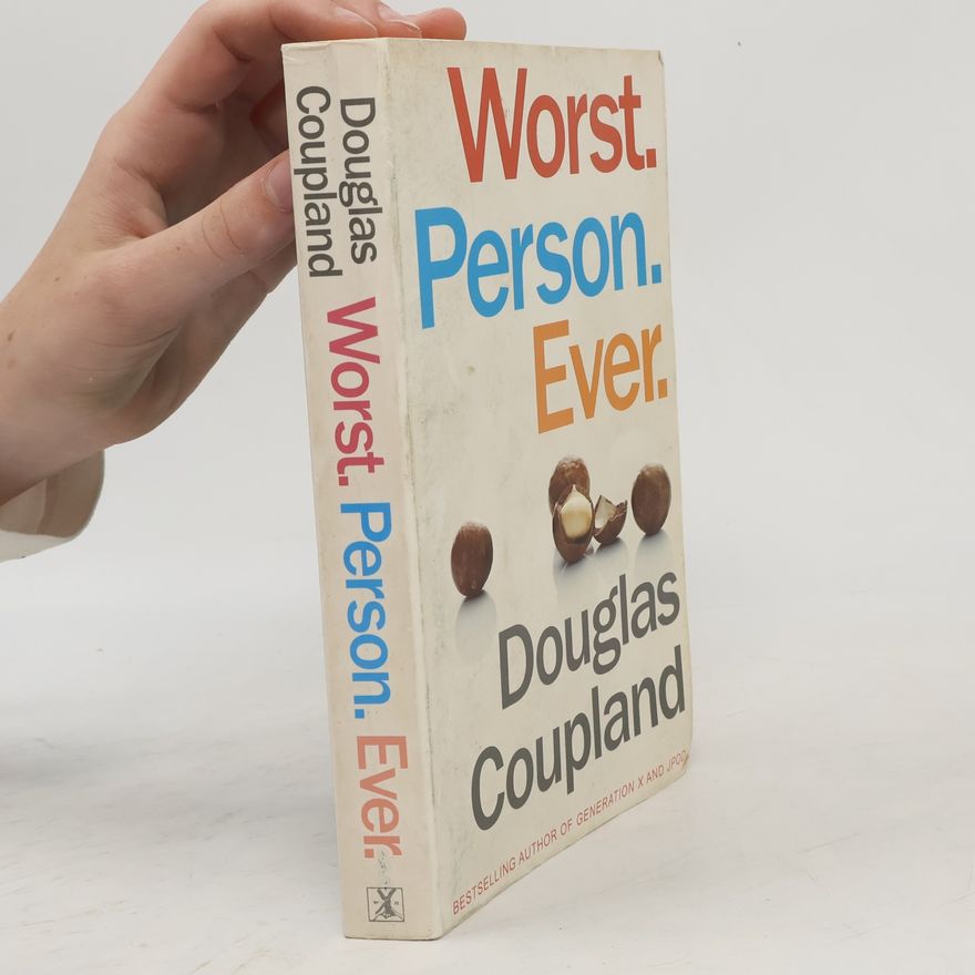 Douglas Coupland Worst. Person. Ever.
