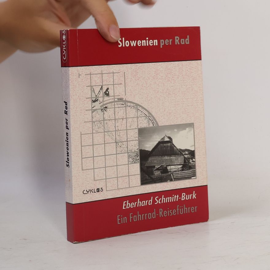 Eberhard Schmitt Burk Slowenien per Rad