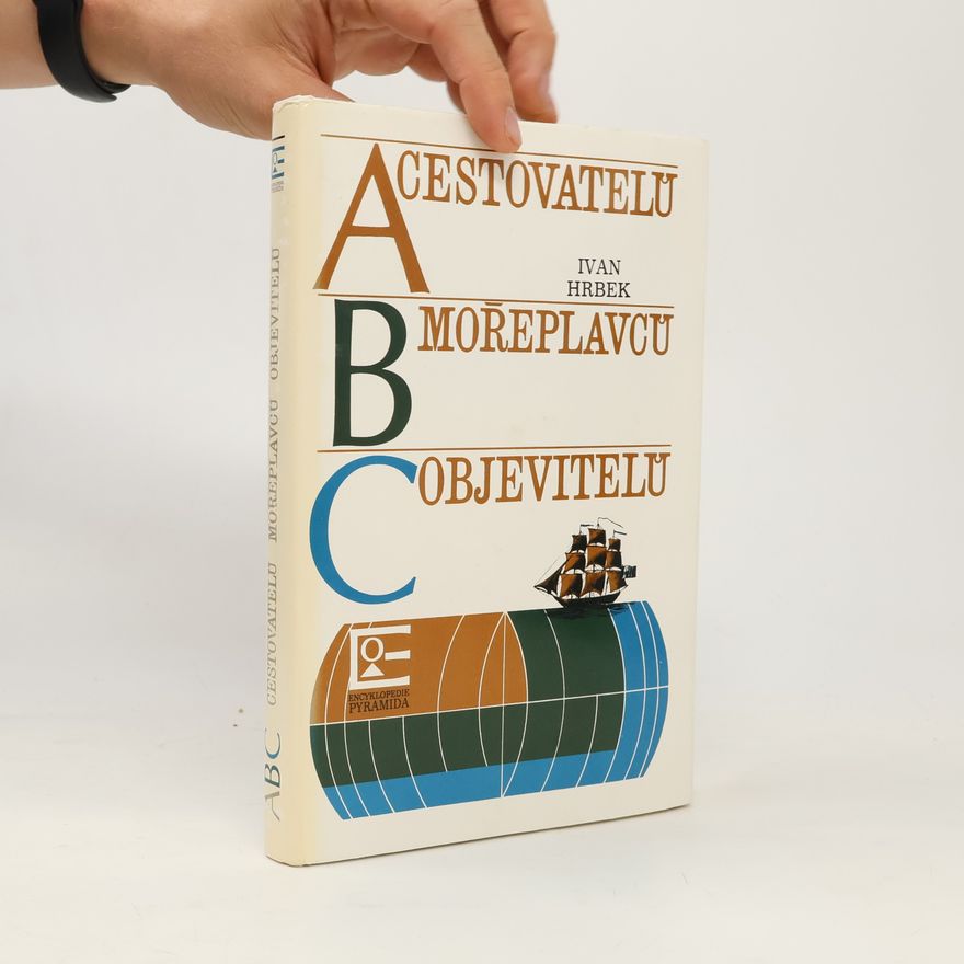 Ivan Hrbek ABC cestovatelů, mořeplavců, objevitelů