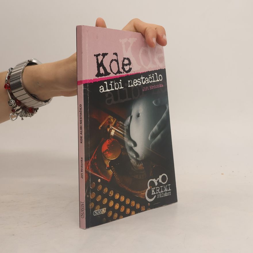 Jiří Hrdonka Kde alibi nestačilo