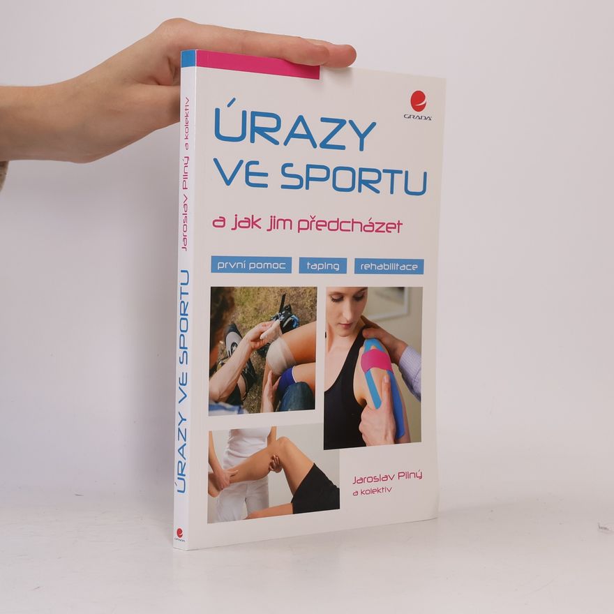 Jaroslav Pilný Úrazy ve sportu a jak jim předcházet