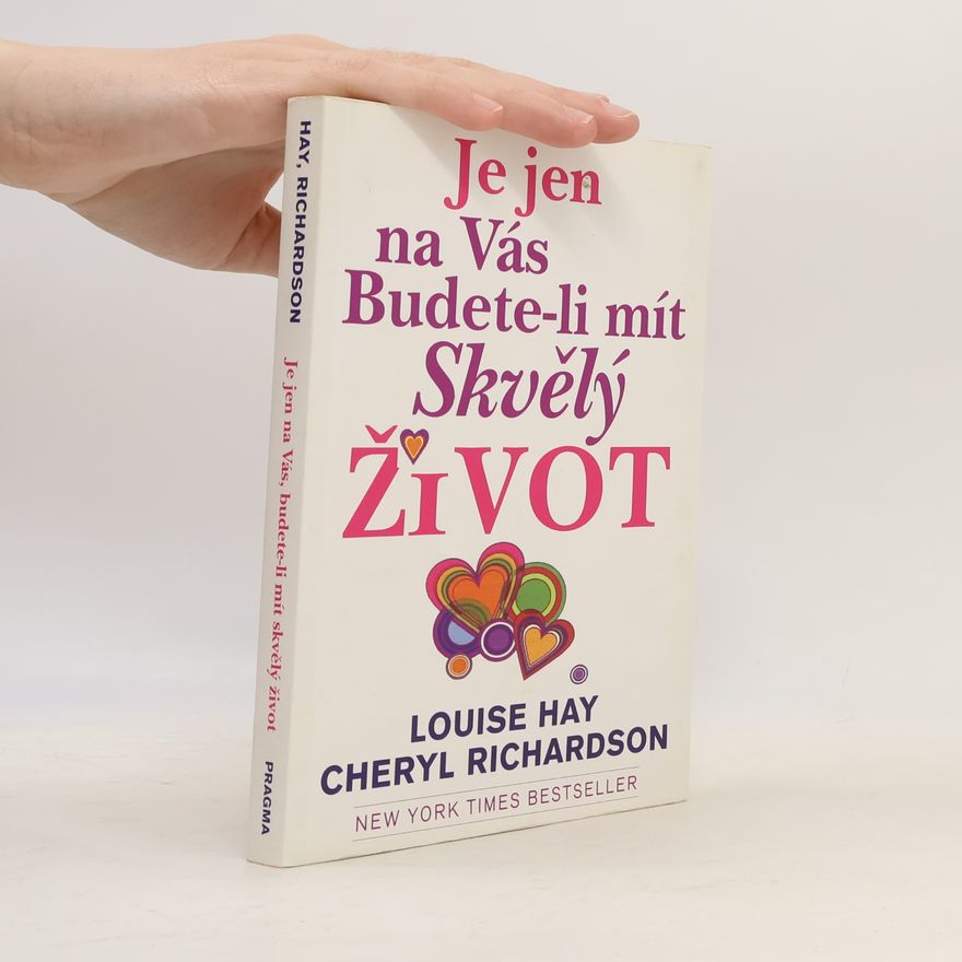 Cheryl Richardson Je jen na vás, budete-li mít skvělý život