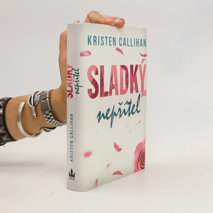 Kristen Callihan Sladký nepřítel