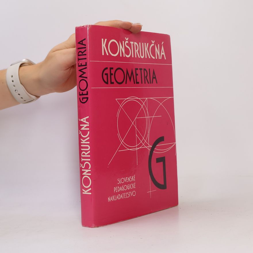 Autorenkollektiv Konštrukčná geometria pre matematicko-fyzikálne a pedagogické fakulty