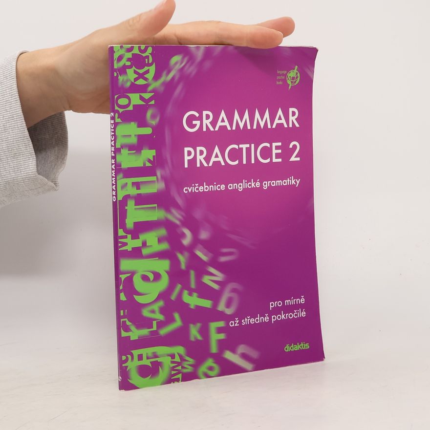 Juraj Belan Grammar practice 2. Cvičebnice anglické gramatiky pro mírně až středně pokročilé