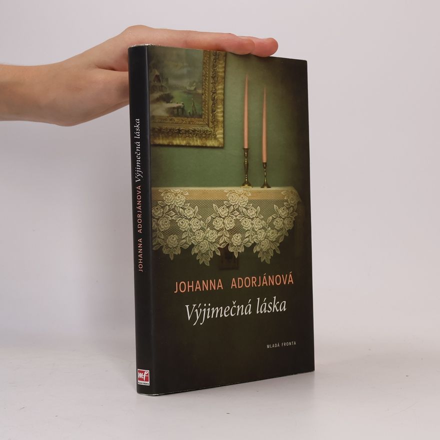 Johanna Adorján Výjimečná láska