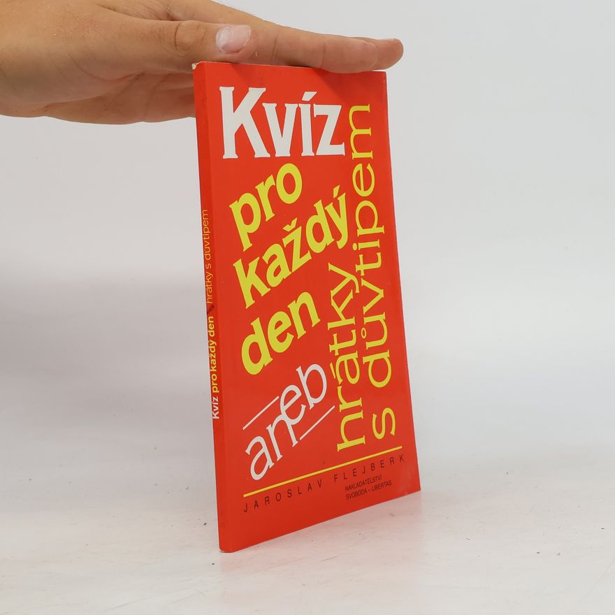 Jaroslav Flejberk Kvíz pro každý den aneb hrátky s důvtipem