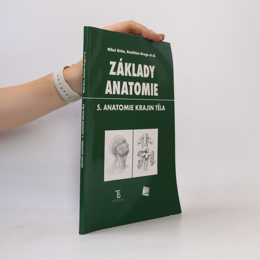 Miloš Grim Základy anatomie. 5., Anatomie krajin těla