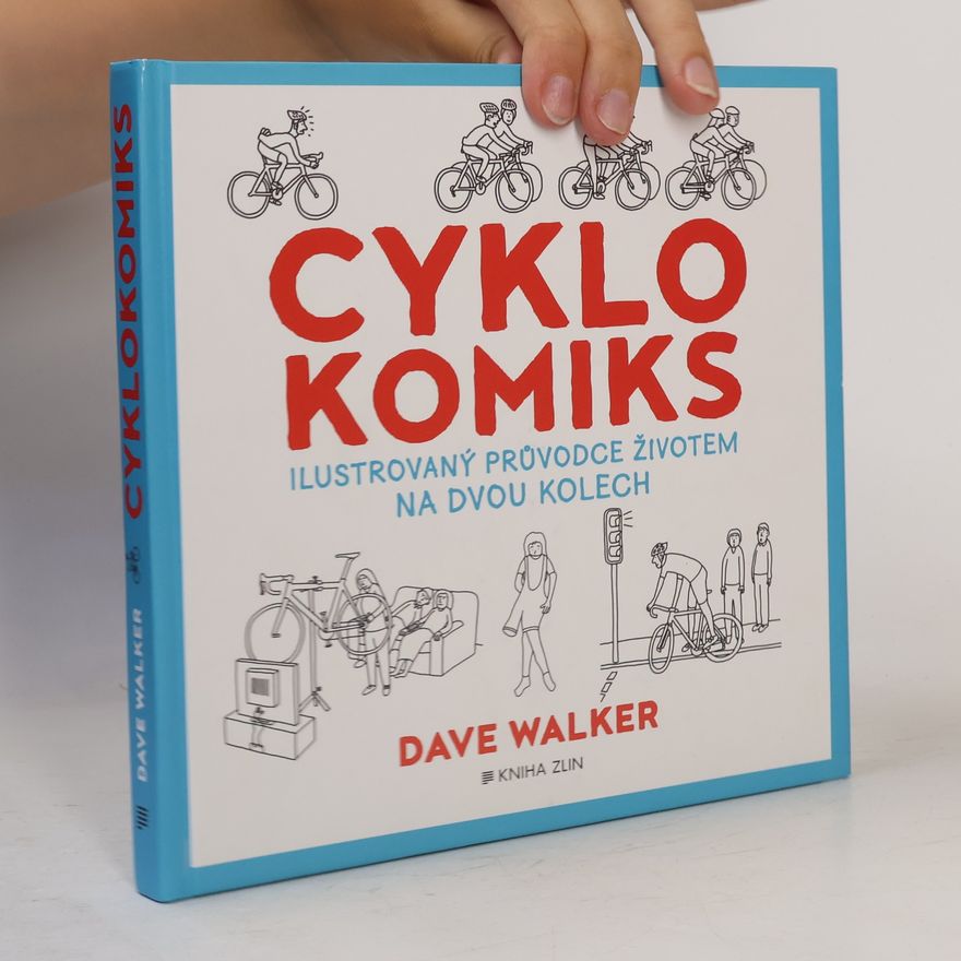 Dave Walker Cyklokomiks. Ilustrovaný průvodce životem na dvou kolech