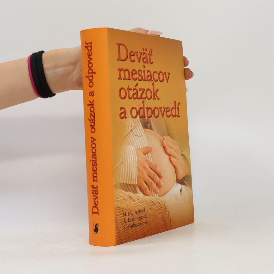 Heidi Murkoff Deväť mesiacov otázok a odpovedí