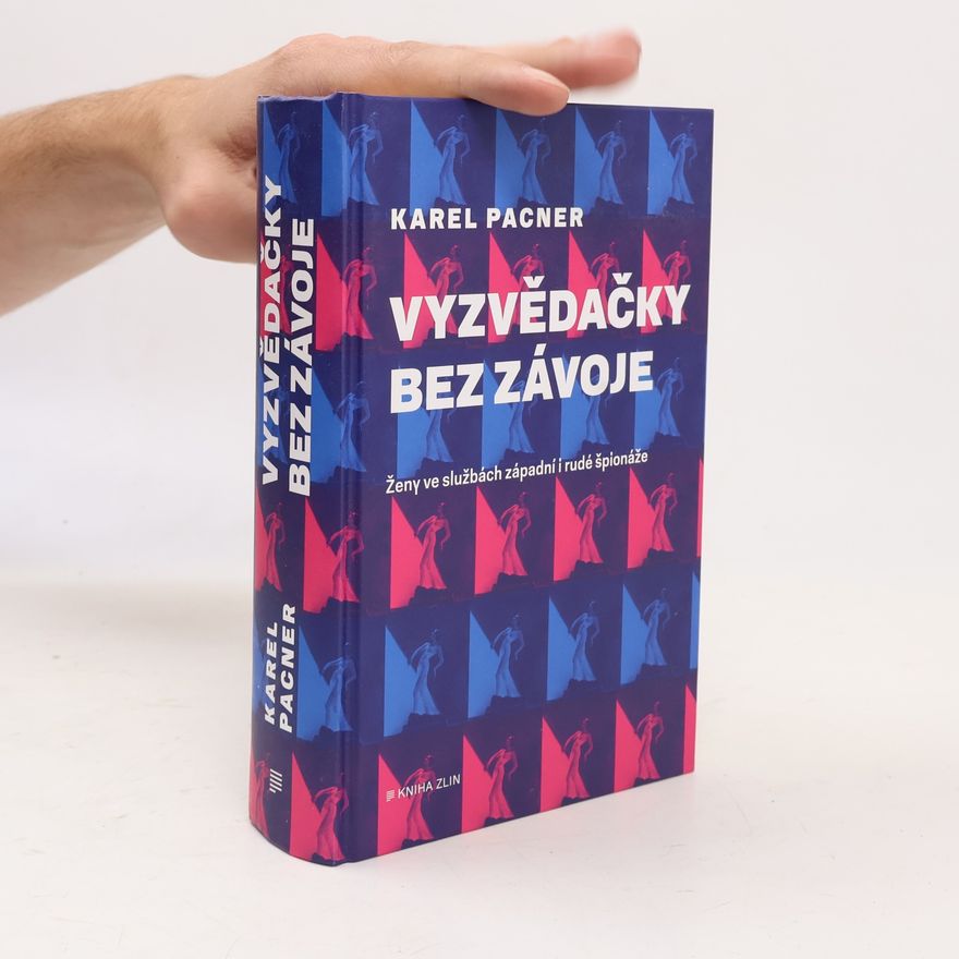 Karel Pacner Vyzvědačky bez závoje
