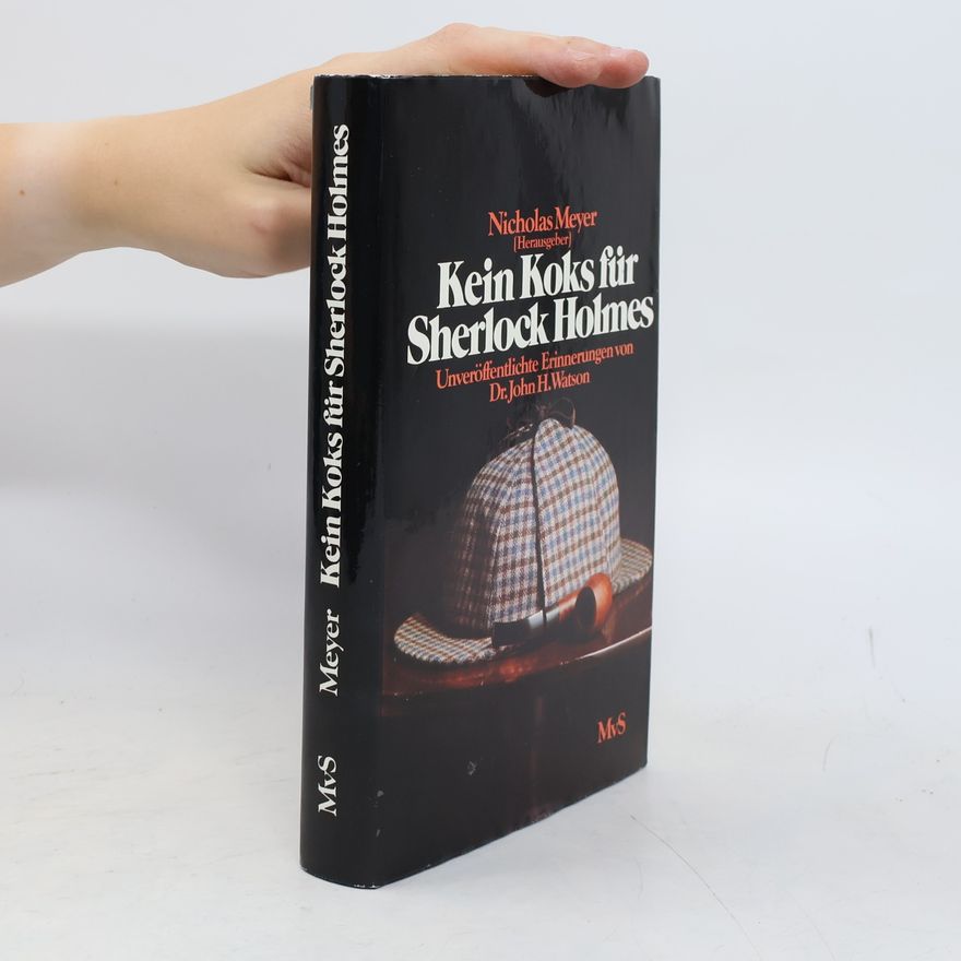 Nicholas Meyer Kein Koks für Sherlock Holmes