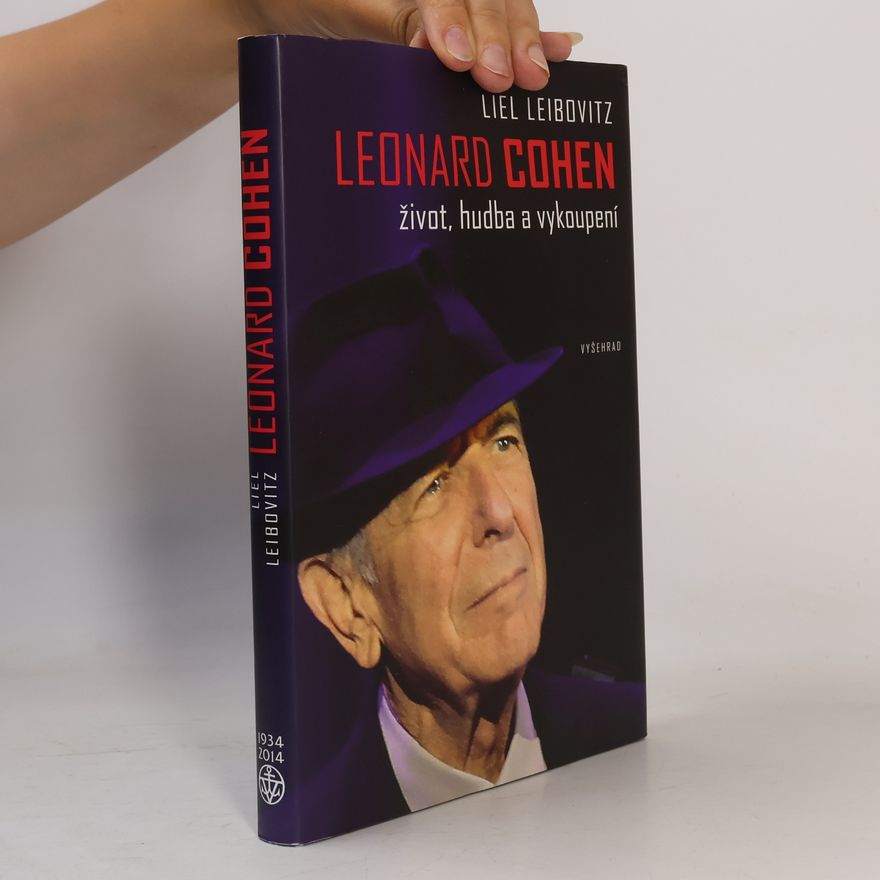 Liel Leibovitz Leonard Cohen : život, hudba a vykoupení