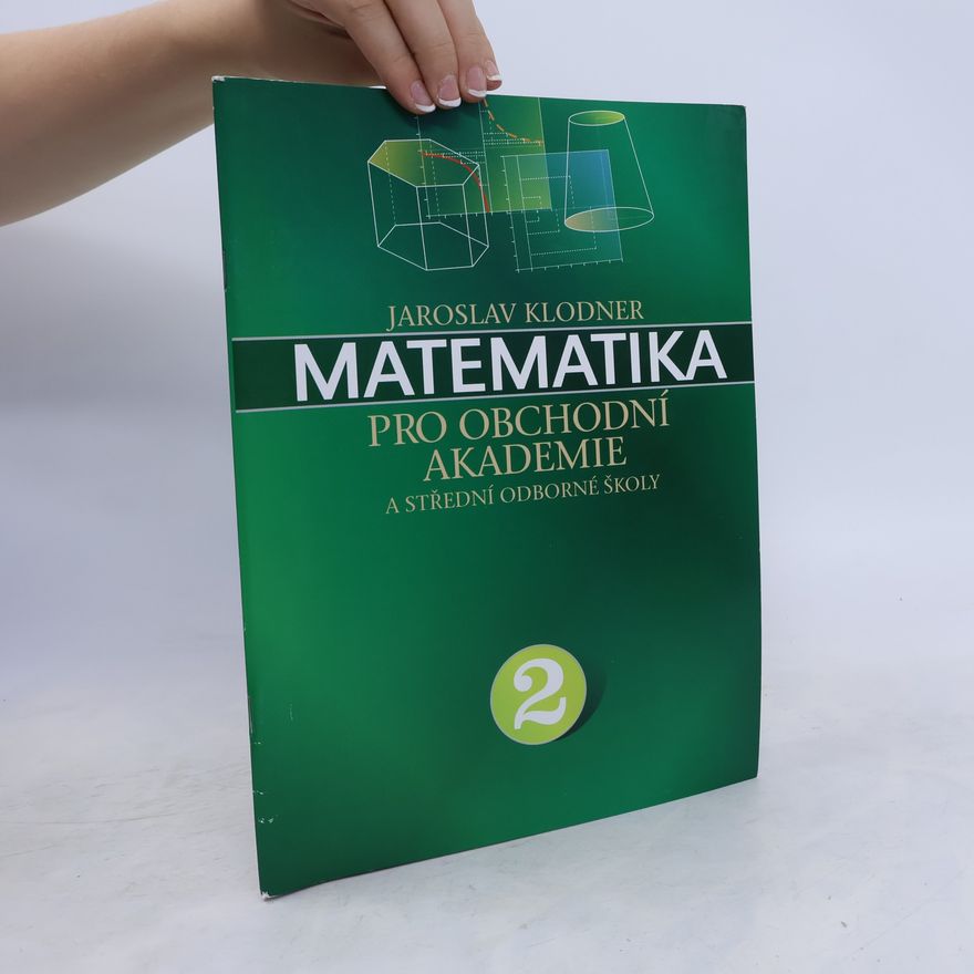 Jaroslav Klodner Matematika pro obchodní akademie a střední odborné školy 2