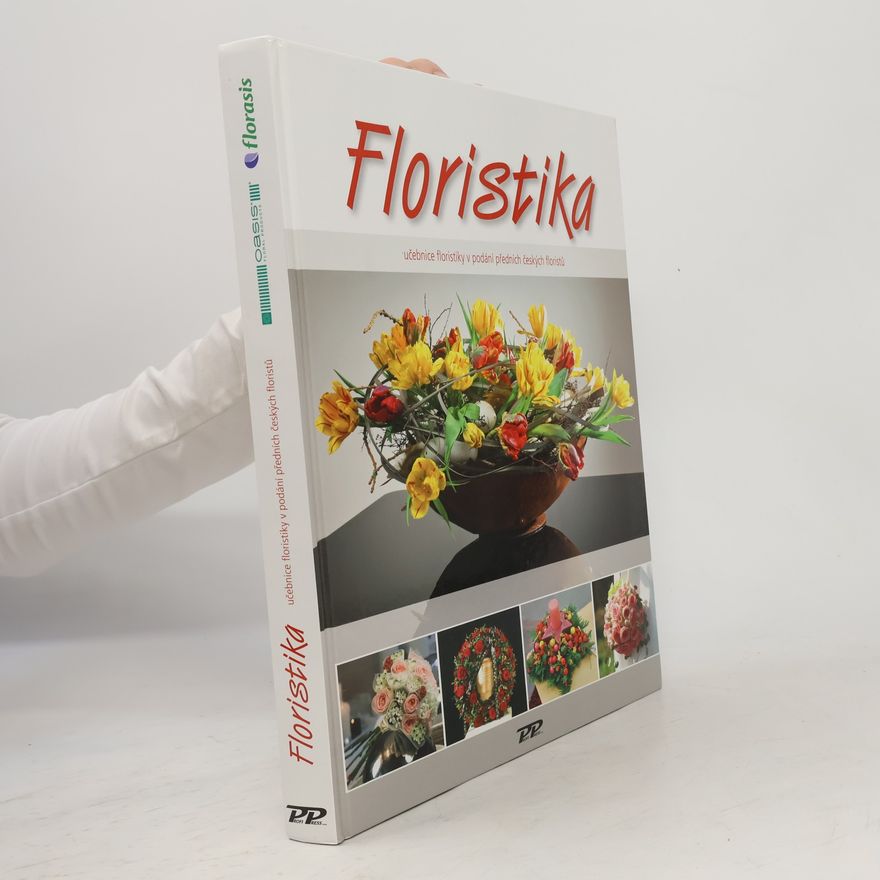 Various authors Floristika - Učebnice floristiky v podání předních českých floristů