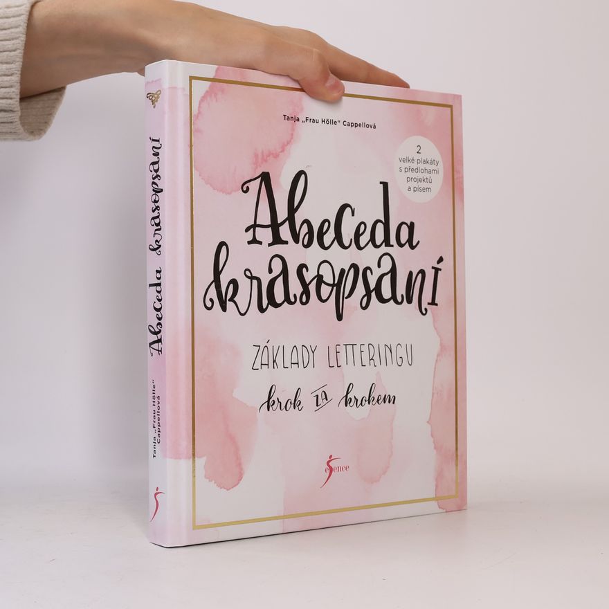 Tanja Cappell Abeceda krasopsaní : základy letteringu krok za krokem