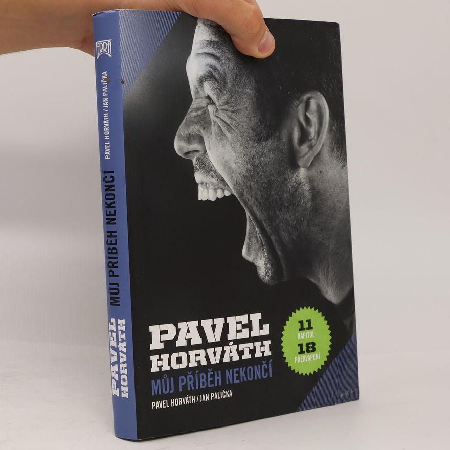 Pavel Horváth Pavel Horváth. Můj příběh nekončí
