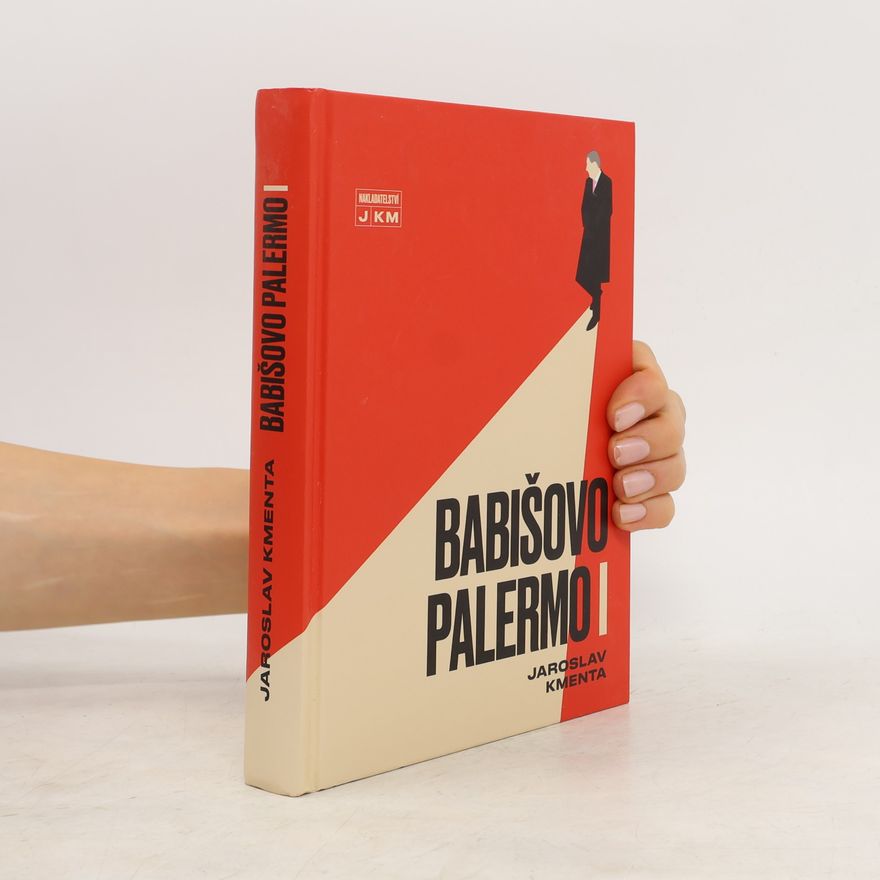 Jaroslav Kmenta Babišovo Palermo I. díl