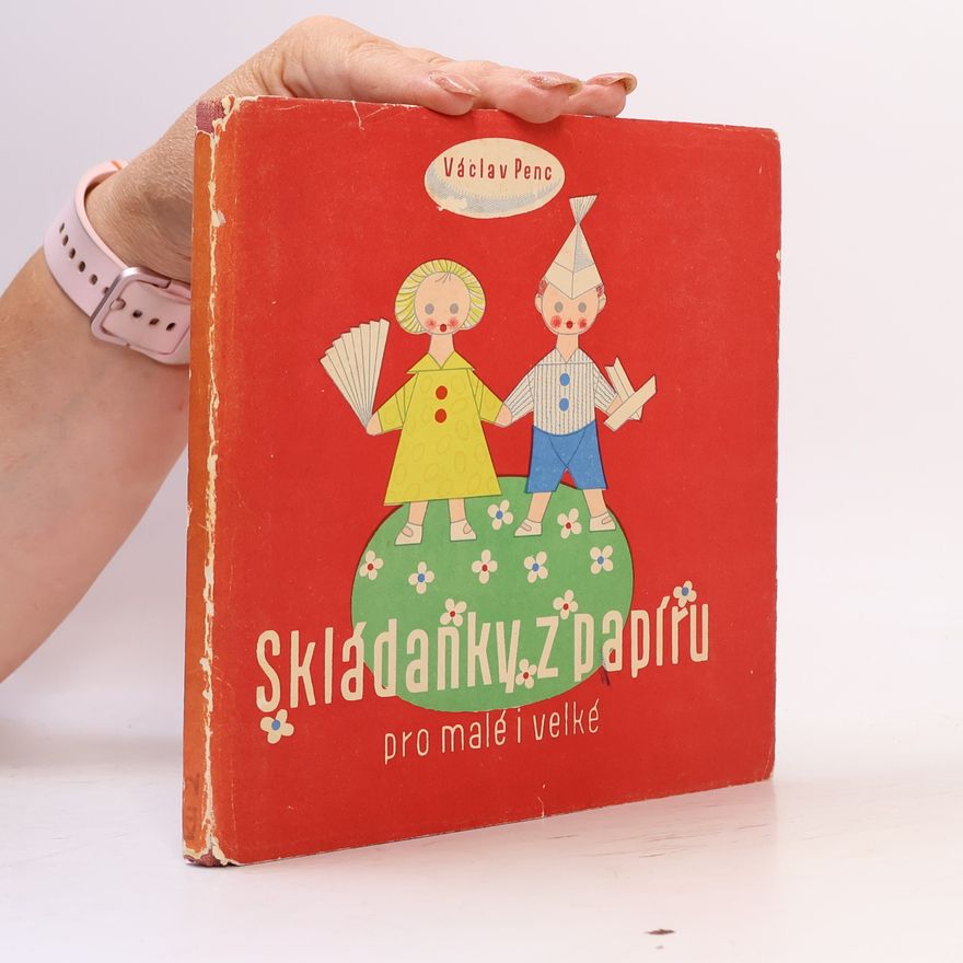 Václav Penc Skládanky z papíru pro malé i velké