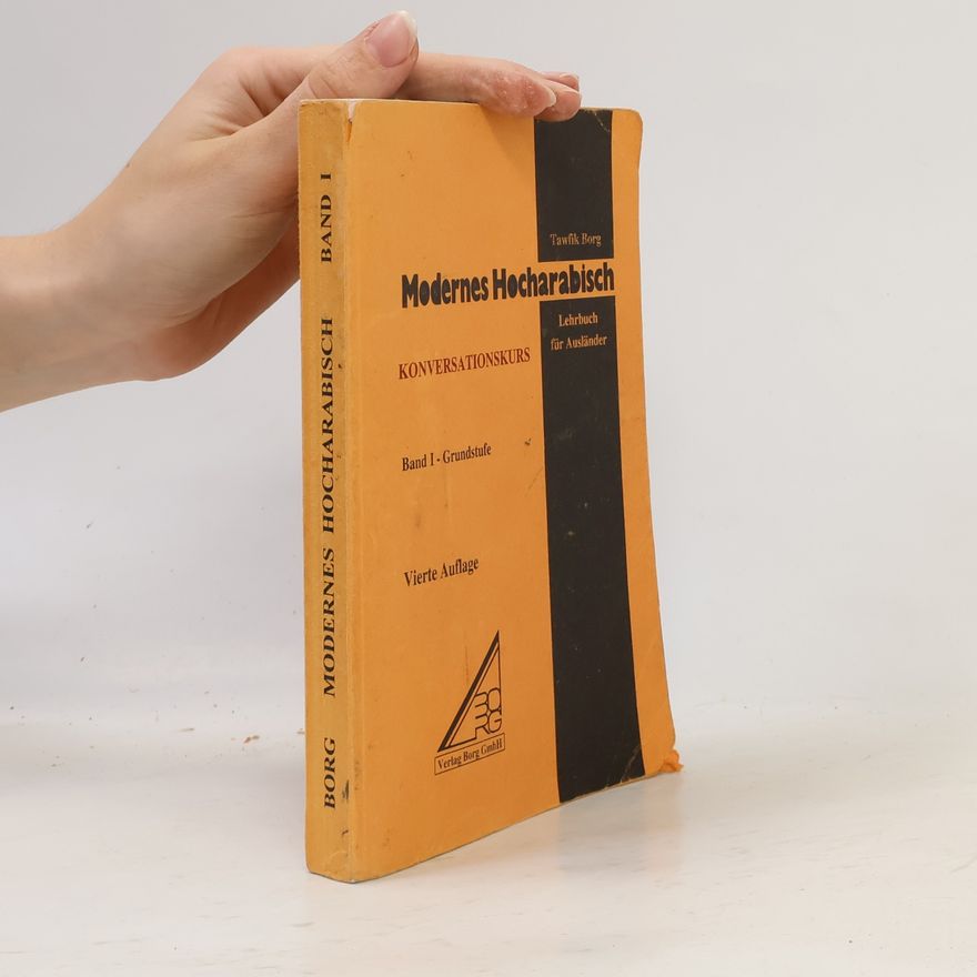 Tawfik Borg Modernes Hocharabisch. Lehrbuch für Ausländer
