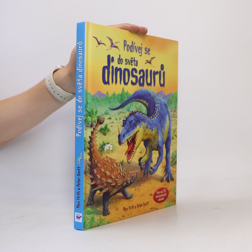 Alex Frith Podívej se do světa dinosaurů
