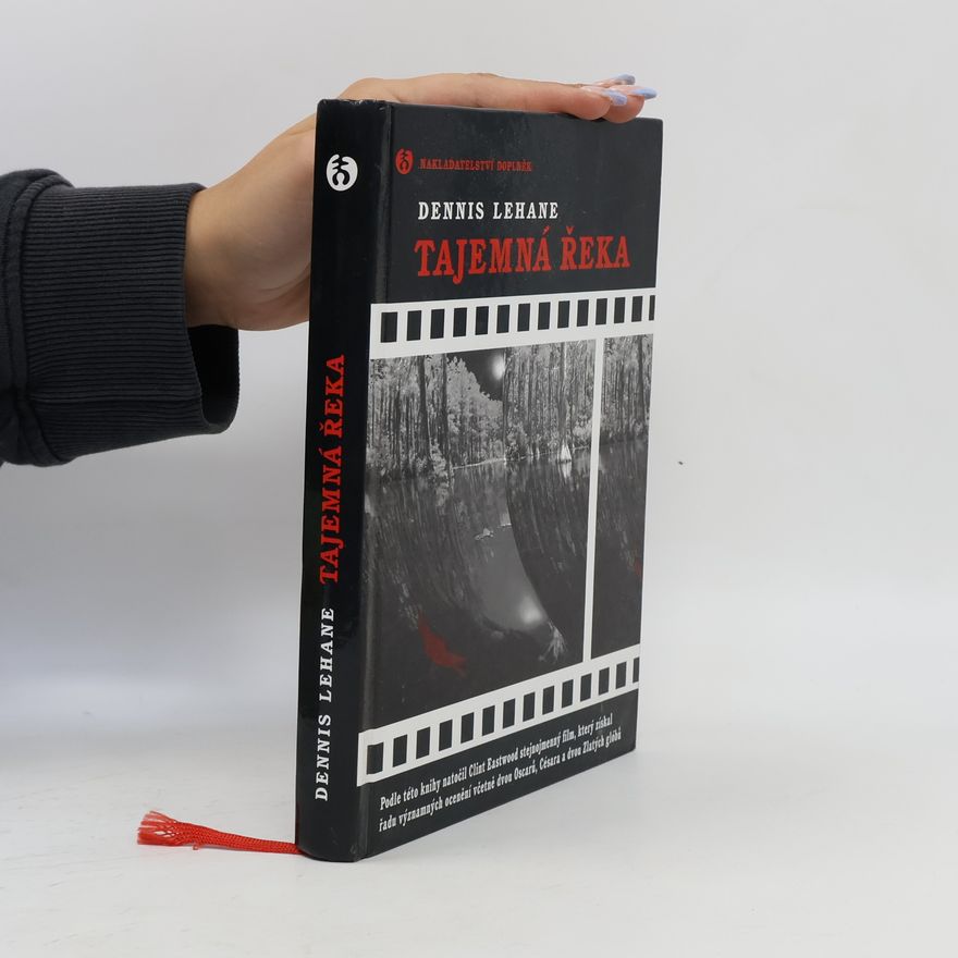 Dennis Lehane Tajemná řeka
